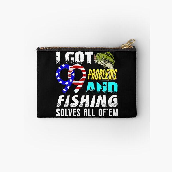 Item preview, I got 99 Problems and ... designed and sold by FishingloversYT.