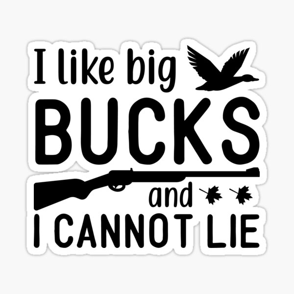 i-like-big-bucks-and-i-cannot-lie-sticker-for-sale-by-bestmarketer