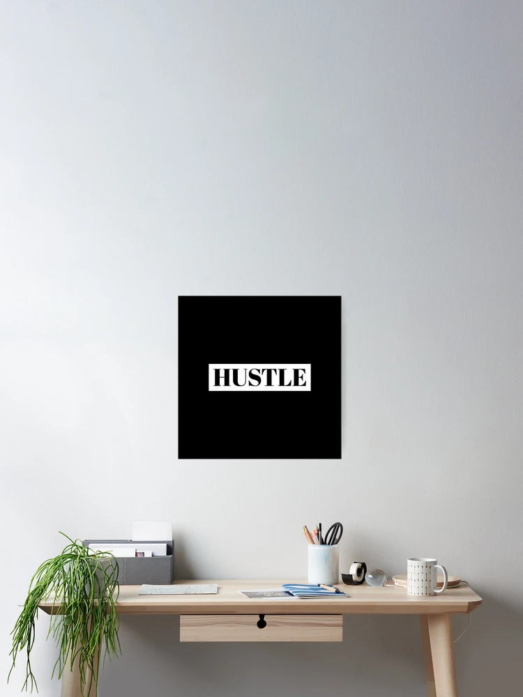Thumbnail 2 of 3, Poster, Hustle designed and sold by Express YRSLF.