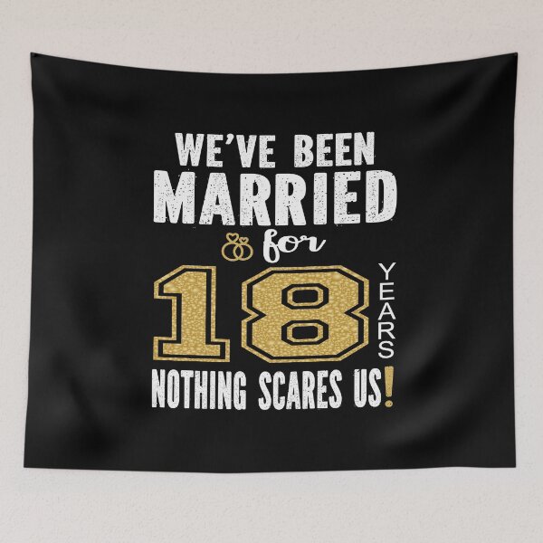 Item preview, We've Been Married For 18 Years Nothing Scares Us Couples product designed and sold by Grabitees.