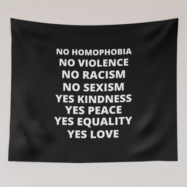 Item preview, No Homophobia,No Violence,No Racism,No Sexism,Yes Kindness,Yes Peace,Yes Equality,Yes Love designed and sold by BousboulaStorie.