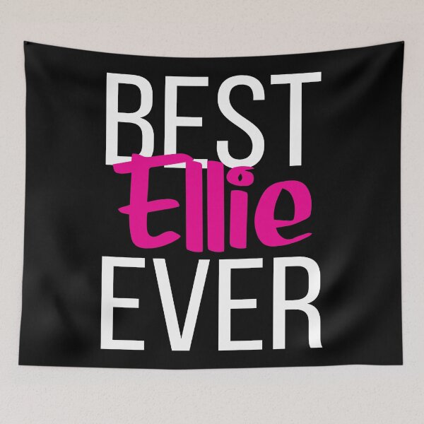 Item preview, Best Ellie Ever designed and sold by ProjectX23.