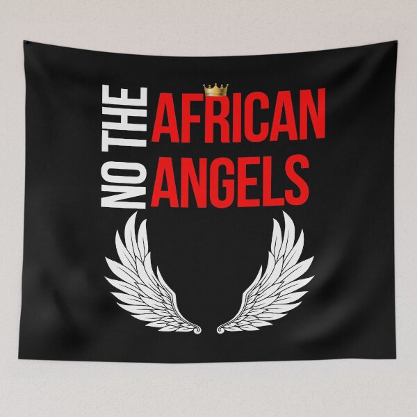 Item preview, No african angels funny african angel quotes designed and sold by OneTimeEngineer.