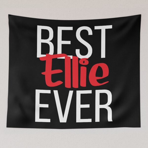 Item preview, Best Ellie Ever designed and sold by ProjectX23.