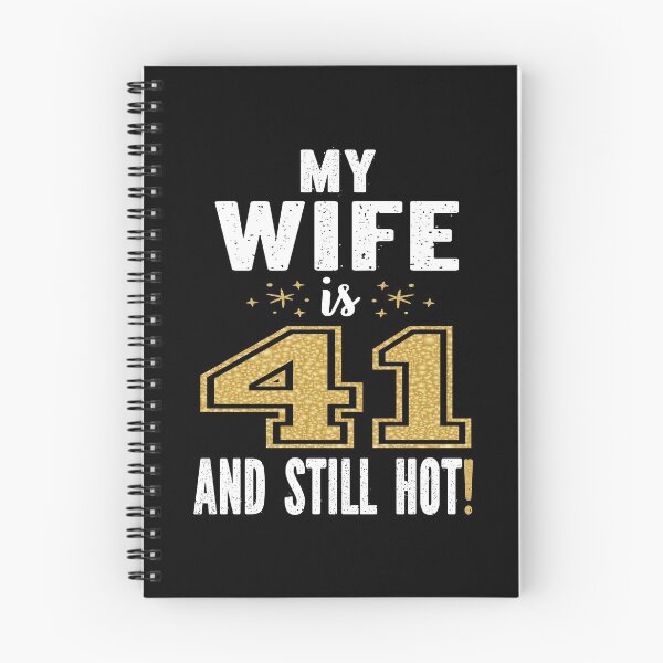 Item preview, My Wife Is 41 And Still Hot 41st Birthday Gift For Her product designed and sold by Grabitees.