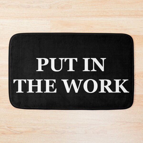 Item preview, Put In The Work designed and sold by Express YRSLF.