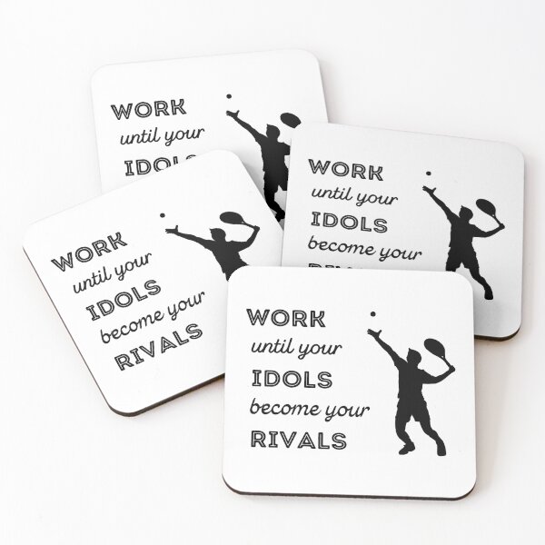 Item preview, Tennis: Work until your idols become your rivals designed and sold by TheGreenGoat.