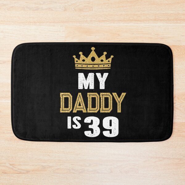 Item preview, My Daddy is 39 Years Old 39th Dad's Birthday Gift For Him print designed and sold by Grabitees.