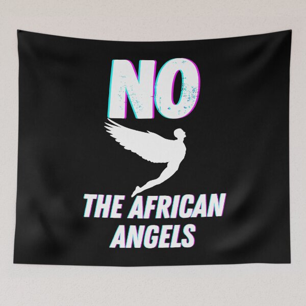 Item preview, No african angels funny african angel quotes designed and sold by OneTimeEngineer.