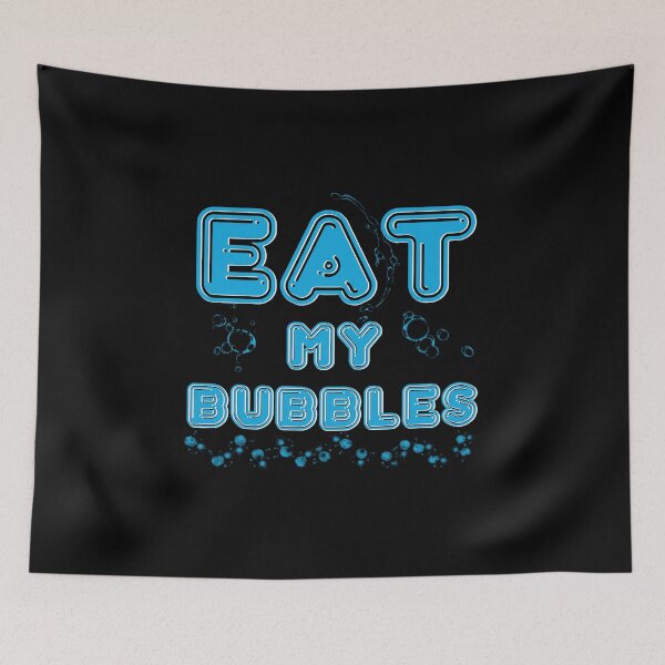 Item preview, Eat My Bubbles When I Go For A Swim With You! You Can't Beat Me, So Stay Behind And Eat My Bubbles. designed and sold by Zwembad Vergelijker.
