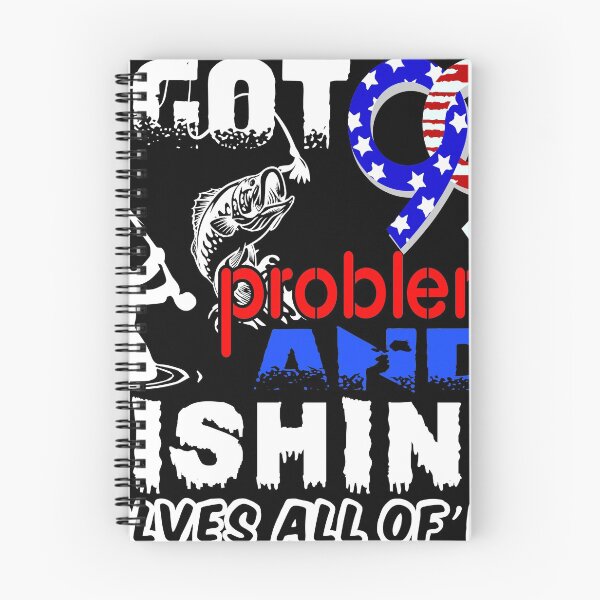 Item preview, I got 99 Problems and ... designed and sold by FishingloversYT.
