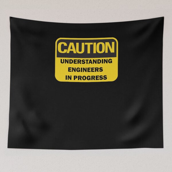 Item preview, Understanding engineers in progress - funny caution warning sign designed and sold by Deegital18.