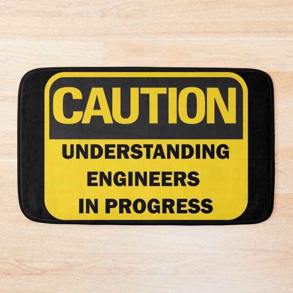 Item preview, Understanding engineers in progress - funny caution warning sign designed and sold by Deegital18.