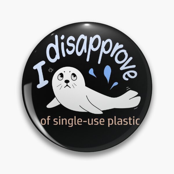 Item preview, Single Use Plastic - Seal of Disapproval designed and sold by nutmegfairy.