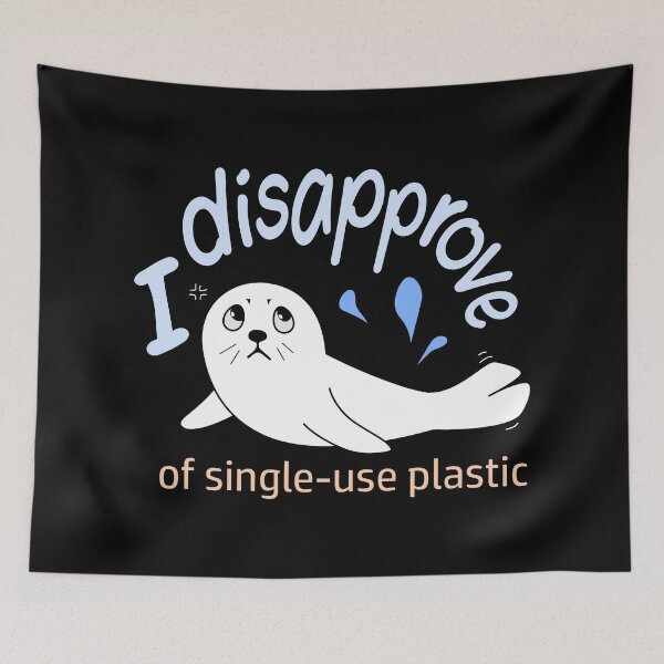 Item preview, Single Use Plastic - Seal of Disapproval designed and sold by nutmegfairy.