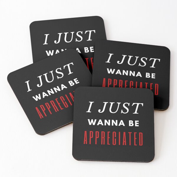 Item preview, I just wanna be appreciated designed and sold by Hey-Nice-Shirt.