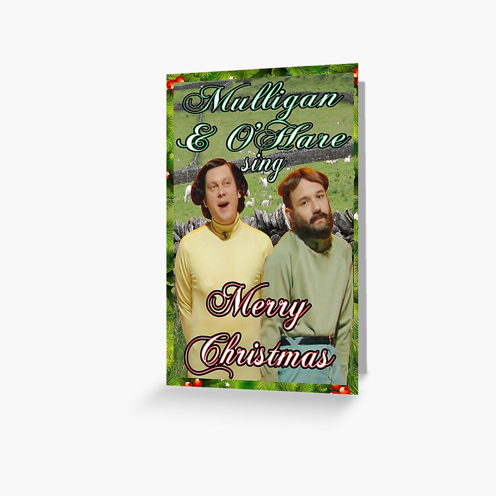 "Mulligan & O'Hare Christmas" Greeting Card for Sale by loganferret