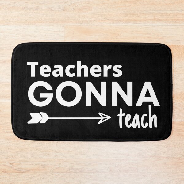 Aperçu de l'œuvre teachers gonna teach créée et vendue par NicyShopy.