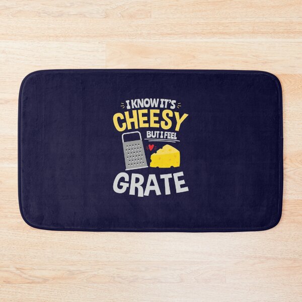 Item preview, I Know It's Cheesy But I Feel Grate Funny Foodie Cheese designed and sold by jaygo.
