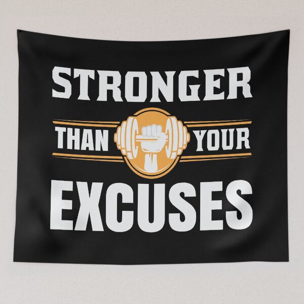 Item preview, Stronger Than Your Excuses designed and sold by Thunderceptor.