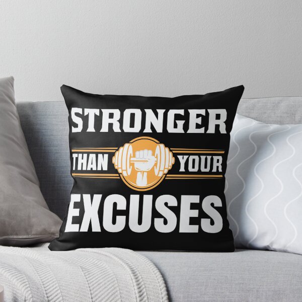 Item preview, Stronger Than Your Excuses designed and sold by Thunderceptor.
