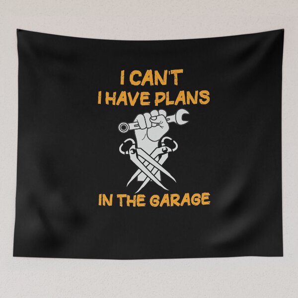 Item preview, I Cant I Have Plans In The Garage Funny Garage Car  female car mechanic designed and sold by LANANIL.