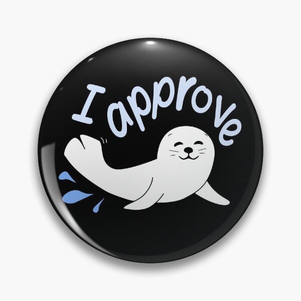 Item preview, I Approve. Seal of Approval designed and sold by nutmegfairy.