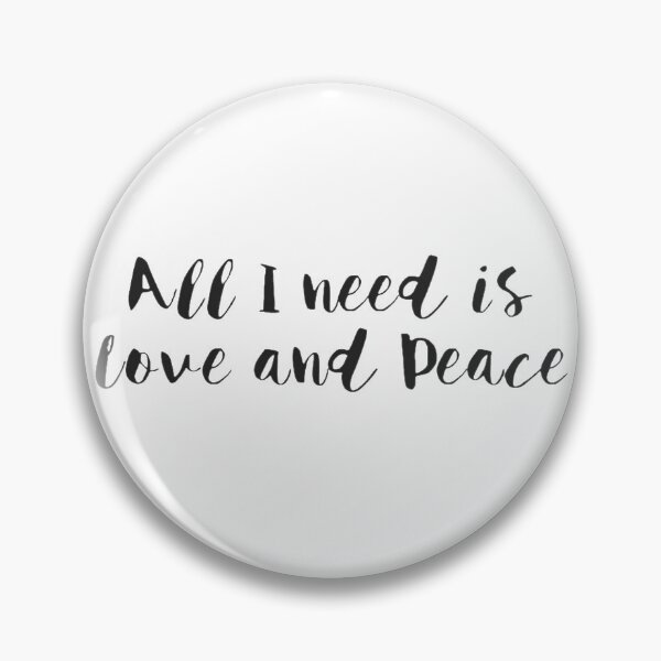 Item preview, All I need is Love and Peace designed and sold by Meritade.