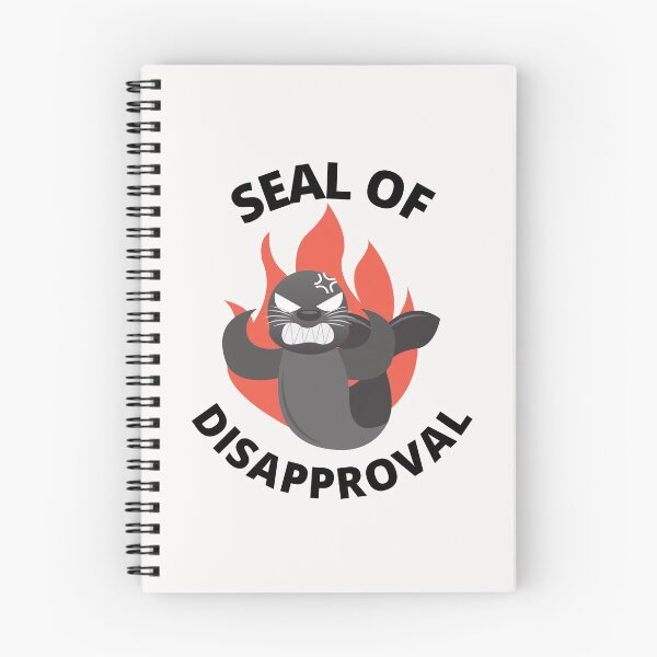 Item preview, Seal Of Disapproval designed and sold by Macka137.