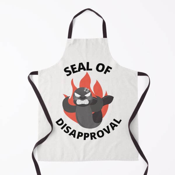 Item preview, Seal Of Disapproval designed and sold by Macka137.