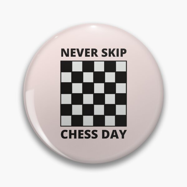 Item preview, Never Skip Chess Day designed and sold by vibrantyy.