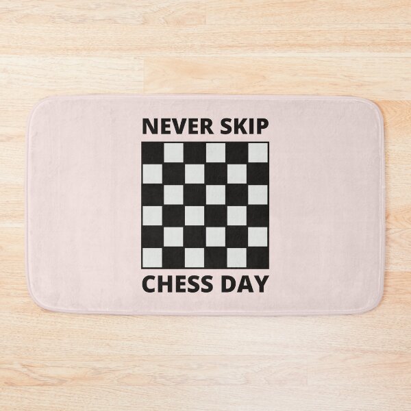 Item preview, Never Skip Chess Day designed and sold by vibrantyy.