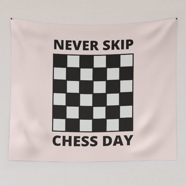 Item preview, Never Skip Chess Day designed and sold by vibrantyy.
