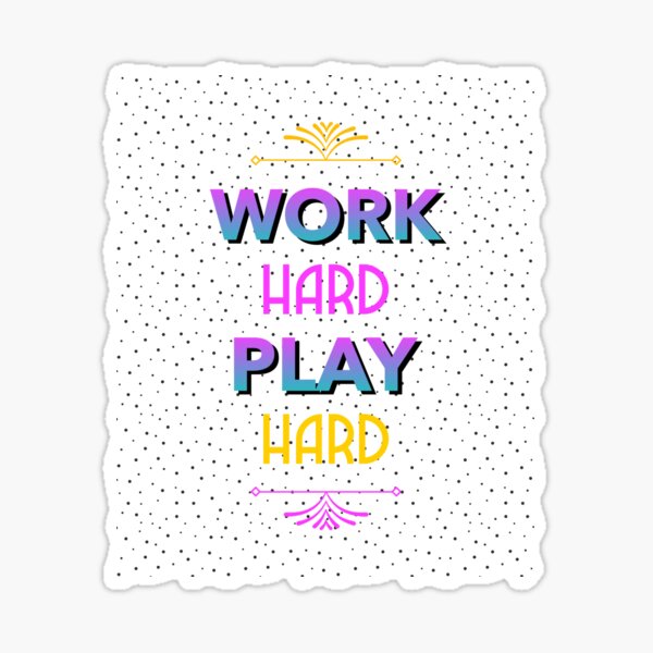 Item preview, Work Hard Play Hard designed and sold by Zwembad Vergelijker.