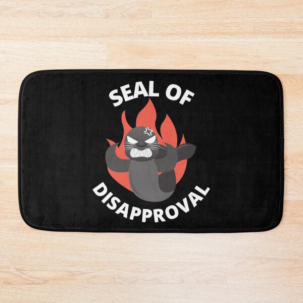 Item preview, Seal Of Disapproval designed and sold by Macka137.