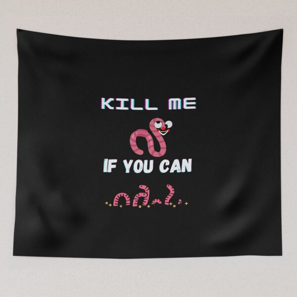 Item preview, Worm pain ,kill me if you can funny. designed and sold by mewsis.