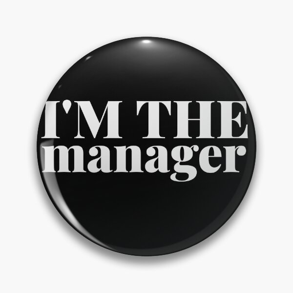 Item preview, I'm the Manager Funny designed and sold by Christof  Hall.