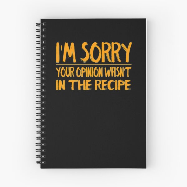 Item preview, Chef Gifts cooking Funny saying I'm sorry your opinion wasn't in the recipe  designed and sold by AYACHI90.