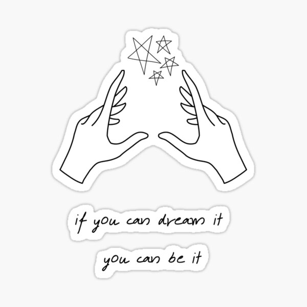 Manifestation Design Gratitude Spiritual If You can dream it you can be it Sticker