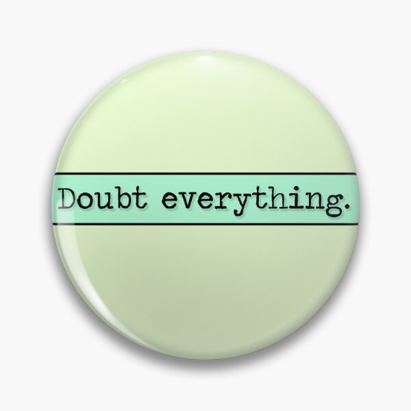 Item preview, Philosophy Doubt Everything Quote (Cyan Variant) designed and sold by HeyFellowKids.