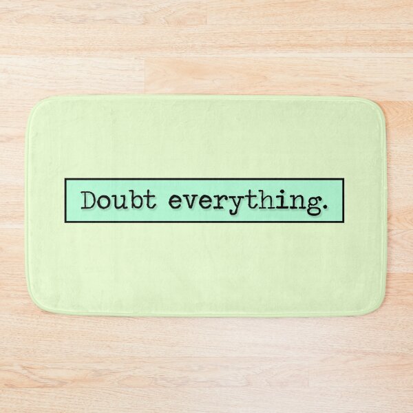 Item preview, Philosophy Doubt Everything Quote (Cyan Variant) designed and sold by HeyFellowKids.