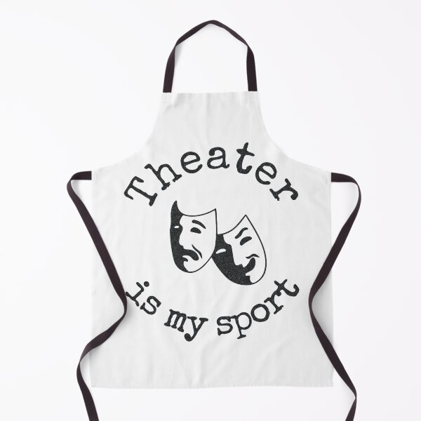 Item preview, "Theater is my sport" thespian's designed and sold by Happy Puppy Print On Demand.