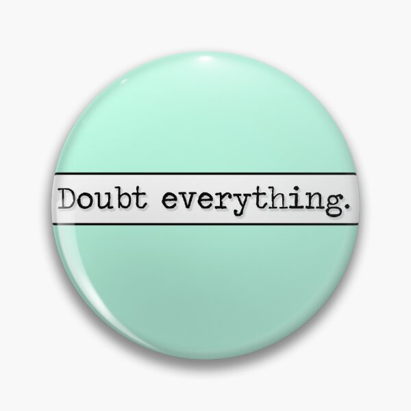 Item preview, Philosophy Doubt Everything Quote (White Variant) designed and sold by HeyFellowKids.