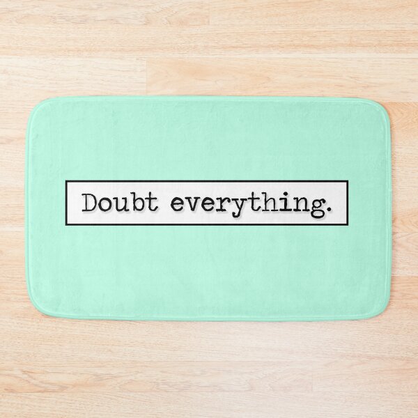 Item preview, Philosophy Doubt Everything Quote (White Variant) designed and sold by HeyFellowKids.
