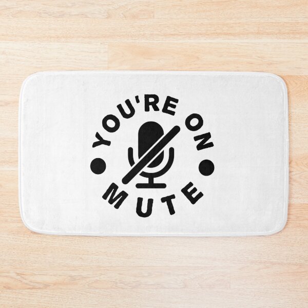 Item preview, You're on mute - dark designed and sold by Mr Wolf.