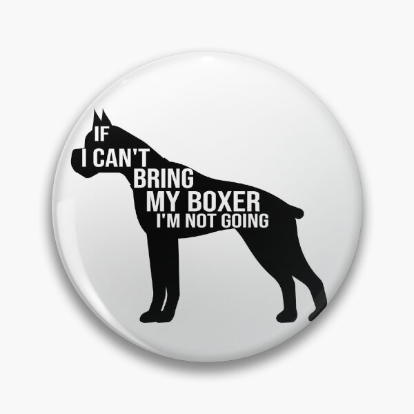 Item preview, funny boxer dog lover gift if i can t bring my boxer i m not going designed and sold by alaechamlal.