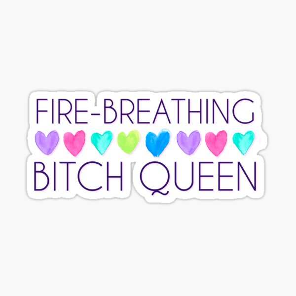 Item preview, Fire-Breathing Bxtch Queen designed and sold by buttermybooks.