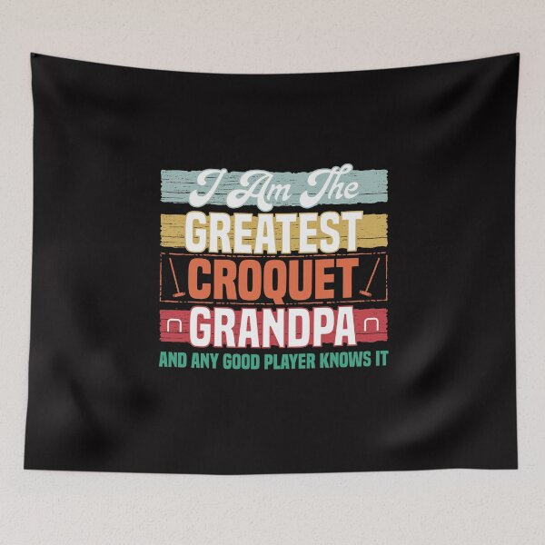 Item preview, Greatest Croquet Grandpa And Players know it Gift designed and sold by Dan66.