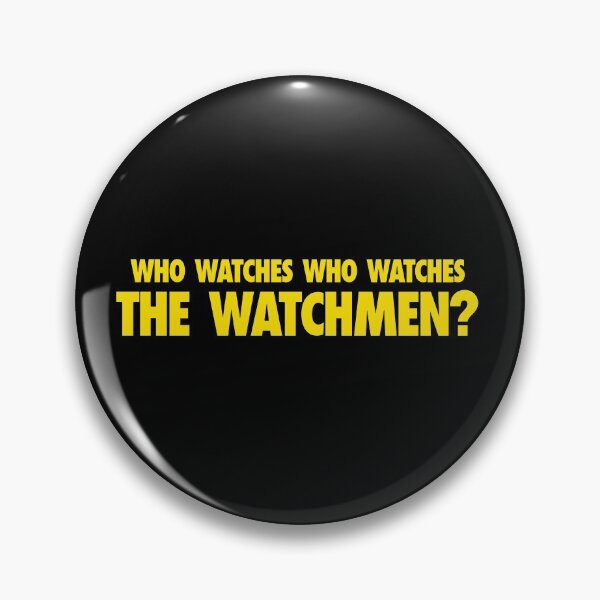 Item preview, Who watches who watches THE WATCHMEN? designed and sold by diegoff.