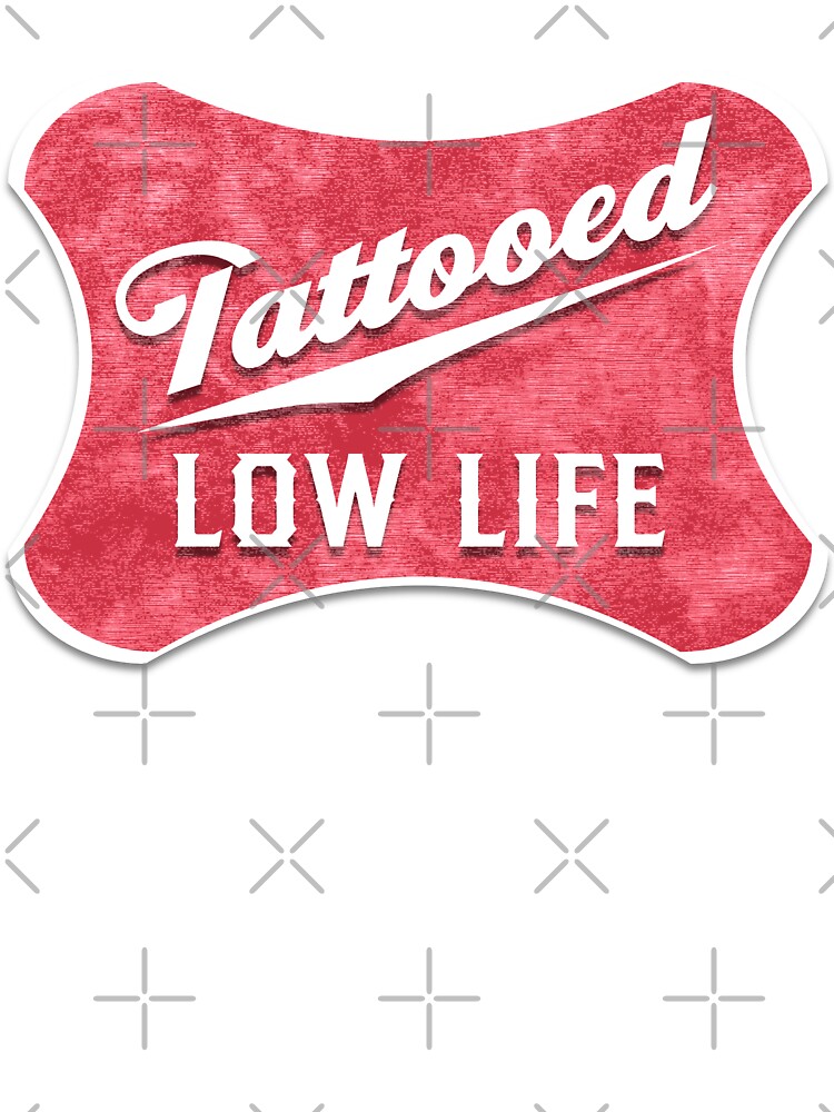 Tattooed Low Life Vintage Original Original Design Baby One Piece By Madmax0007 Redbubble